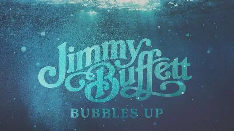jimmy buffett bubbles up
